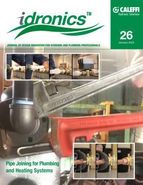 idronics #26:  PIPE JOINING FOR PLUMBING AND HEATING SYSTEMS